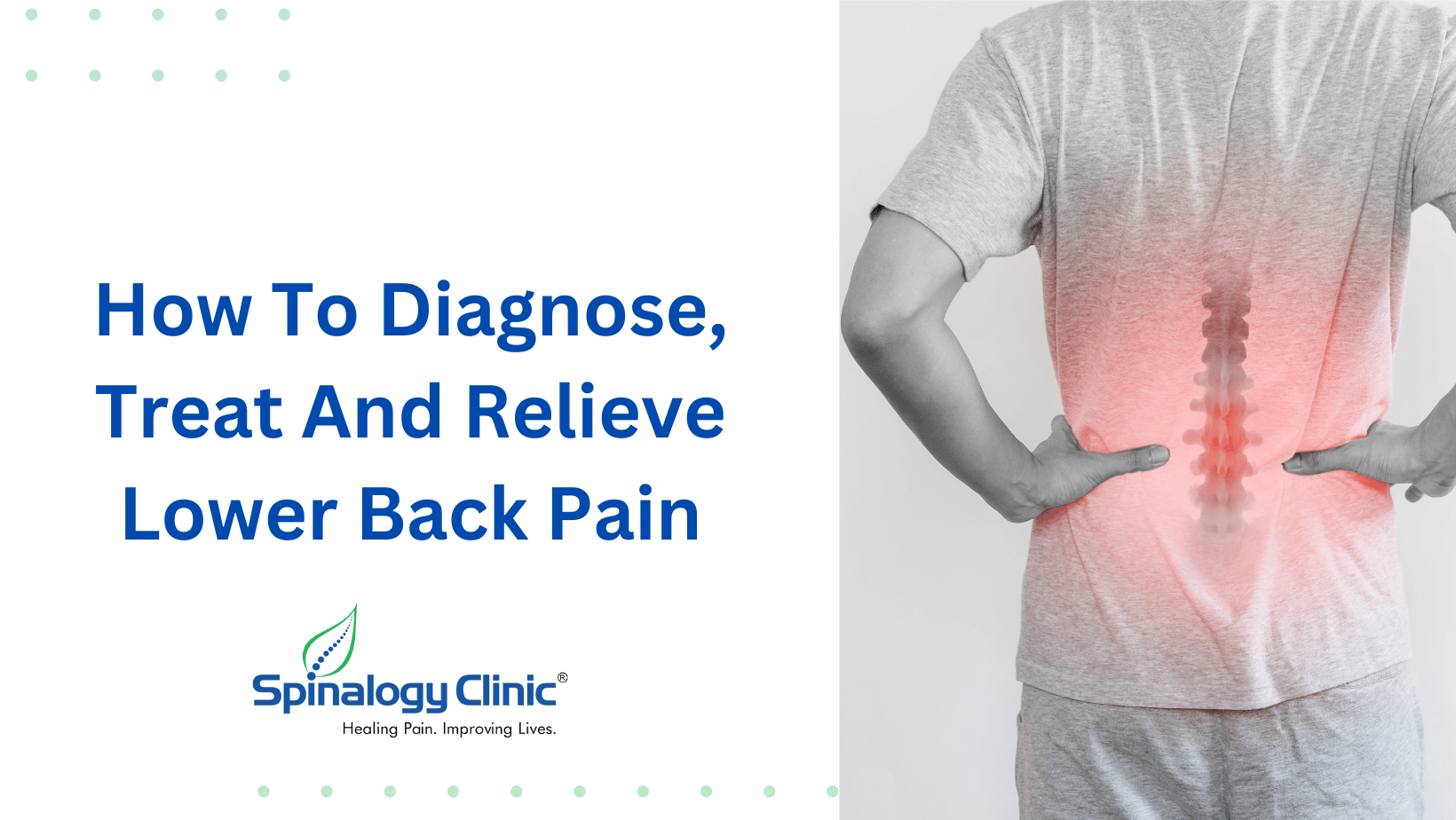 How To Treat, Diagnose And Relieve Lower Back Pain